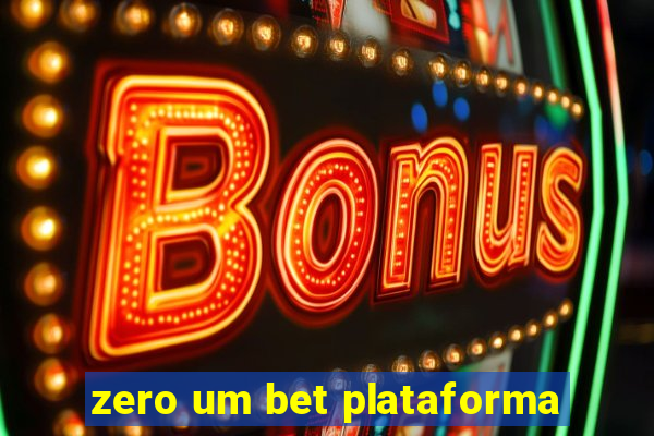 zero um bet plataforma